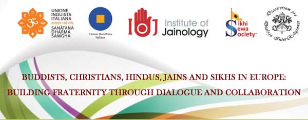 Buddists, Christians, Hindus, Jains and Sikhs in Europe:  Building Fraternity through Dialogue and Collaboration